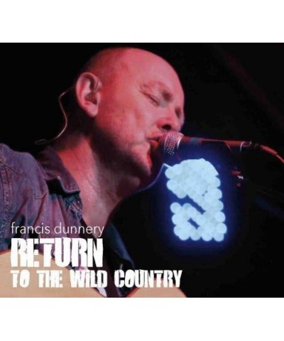 Francis Dunnery RETURN TO THE WILD COUNTRY CD $15.58 CD