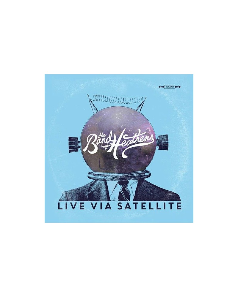 The Band Of Heathens Live Via Satellite EP CD $4.22 Vinyl