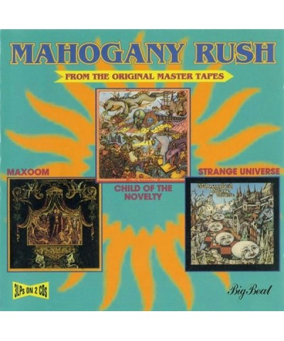 Mahogany Rush CHILD OF THE NOVELTY / STRANGE UNIVERSE / MAXOOM CD $7.44 CD