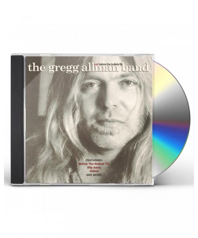 Gregg Allman JUST BEFORE THE BULLETS FLY CD $2.79 CD