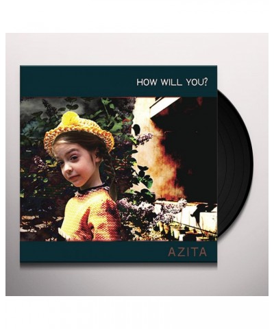 AZITA HOW WILL YOU Vinyl Record $7.44 Vinyl