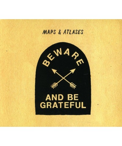 Maps & Atlases BEWARE & BE GRATEFUL CD $7.52 CD