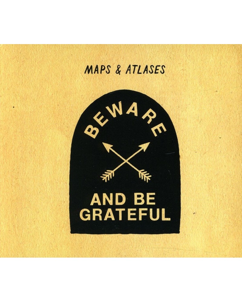 Maps & Atlases BEWARE & BE GRATEFUL CD $7.52 CD