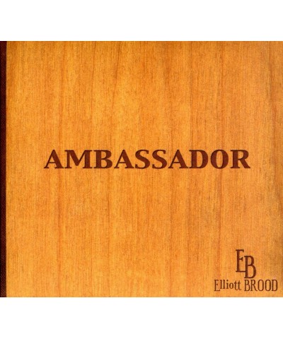 Elliott BROOD AMBASSADOR CD $6.29 CD