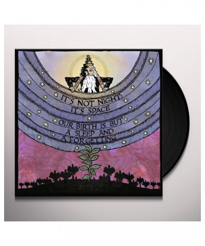 It’s Not Night: It’s Space Our Birth Is But A Sleep And A Forgetting Vinyl Record $9.90 Vinyl