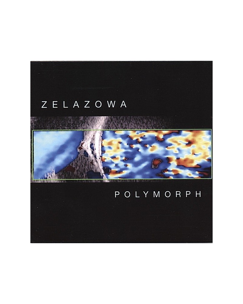 Zelazowa POLYMORPH CD $4.17 CD