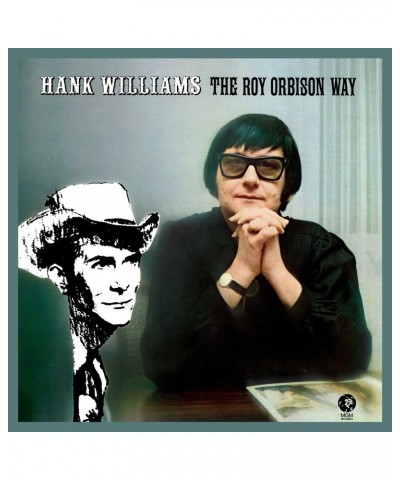 Roy Orbison HANK WILLIAMS THE ROY ORBISON WAY CD $7.65 CD