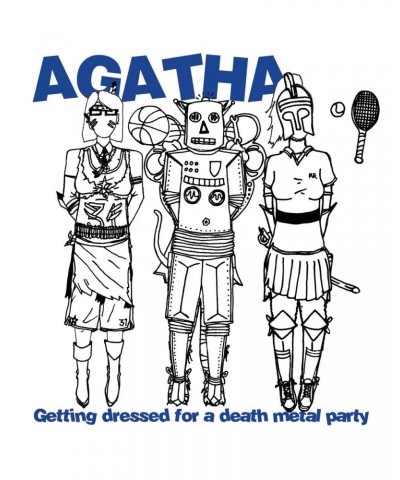 Agatha – Getting Dressed For A Death Metal Party 7" $4.74 Vinyl