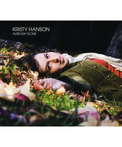 Kristy Hanson ALREADY GONE CD $6.66 CD