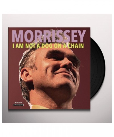 Morrissey I Am Not A Dog On A Chain Vinyl Record $7.52 Vinyl