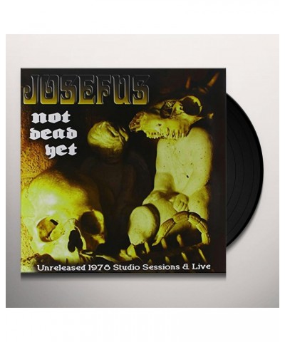 Josefus Not Dead Yet Vinyl Record $12.05 Vinyl